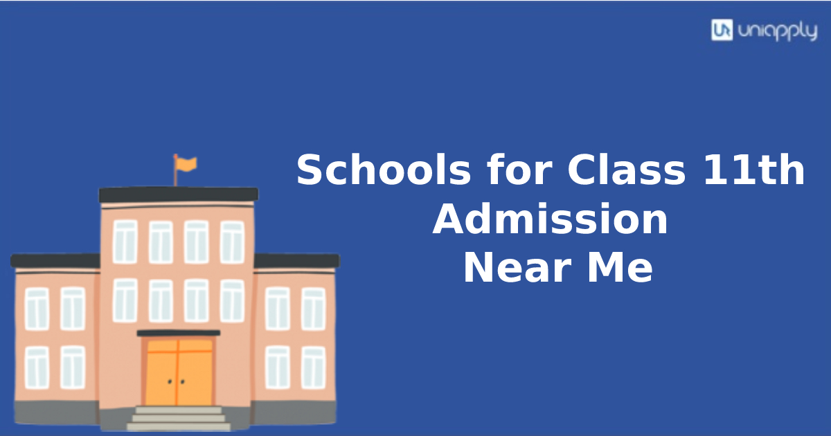 Schools for Class 11th Admission Near Me